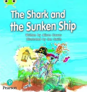 Bug Club Phonics Fiction Reception Phase 4 Unit 12 The Shark and the Sunken Ship, Paperback/Alison Hawes