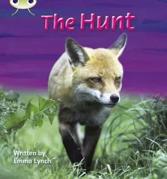 Bug Club Phonics Non-fiction Set 07 The Hunt, Paperback/Emma Lynch
