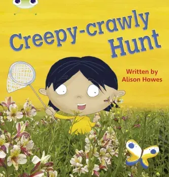 Bug Club Phonics Non Fiction Year 1 Phase 5 Set 19 Creepy Crawly Hunt, Paperback/Alison Hawes