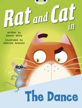 Bug Club Red B (KS1) Rat and Cat in The Dance 6-pack/Jeanne Willis