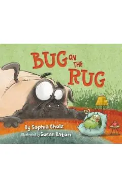 Bug on the Rug - Sophia Gholz