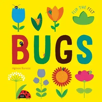 Bugs: Flip the Felt, Board book/***