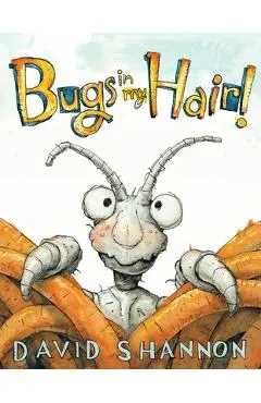 Bugs in My Hair! - David Shannon