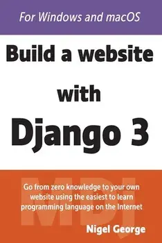 Build a Website With Django 3, Paperback/Nigel George