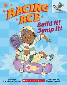 Build It! Jump It!: An Acorn Book (Racing Ace #2), Paperback/Larry Dane Brimner