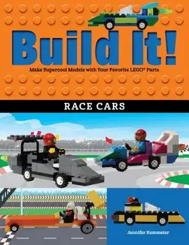 Build It! Race Cars: Make Supercool Models with Your Favorite Lego(r) Parts, Hardcover/Jennifer Kemmeter