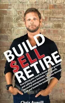 Build Sell Retire, Paperback/Chris Averill