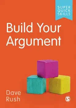 Build Your Argument, Paperback/David Rush
