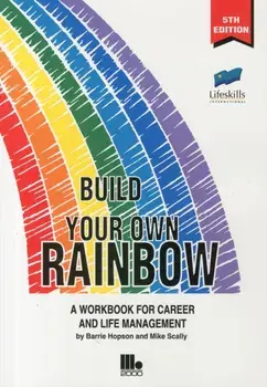 Build Your Own Rainbow. A Workbook for Career and Life Management, 5 ed, Paperback/Mike Scally