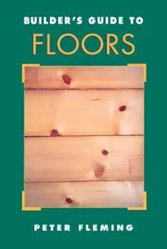 Builder's Guide to Floors, Paperback/Peter Fleming