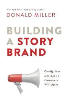 Building A Storybrand/Donald Miller
