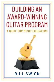 Building an Award-Winning Guitar Program. A Guide for Music Educators, Paperback/***