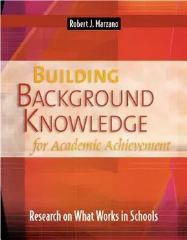 Building Background Knowledge for Academic Achievement: Research on What Works in Schools, Paperback/Robert J. Marzano