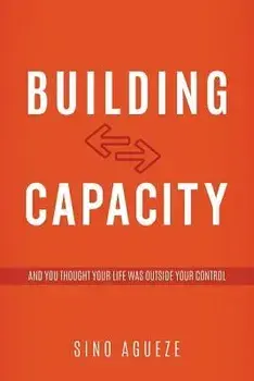 Building Capacity, Paperback/Sino Agueze