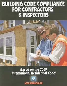 Building Code Compliance for Contractors & Inspectors: Based on the 2009 International Residential Code, Paperback/Lynn Underwood