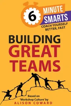 Building Great Teams, Paperback/Alison Coward