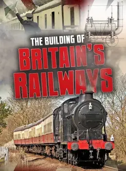 Building of Britain's Railways, Paperback/Catherine Chambers