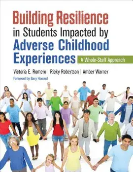 Building Resilience in Students Impacted by Adverse Childhood Experiences. A Whole-Staff Approach, Paperback/Amber N. Warner