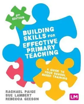 Building Skills for Effective Primary Teaching. A guide to your school based training, Paperback/***