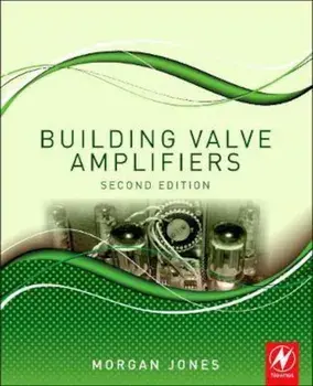 Building Valve Amplifiers, Paperback/Morgan Jones