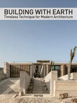Building with Earth. Timeless Technique for Modern Architecture, Hardback/Monsa Publications