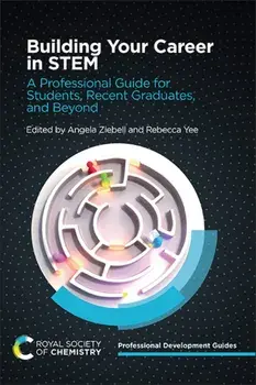 Building Your Career in STEM. A Professional Guide for Students, Recent Graduates, and Beyond, Paperback/***