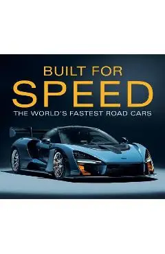 Built for Speed: World's Fastest Road Cars - Publications International