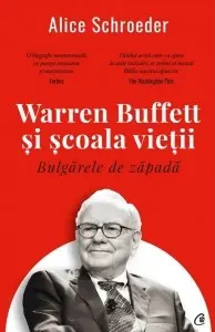 Bulgarele de zapada. Warren Buffett si scoala vietii