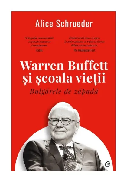 Bulgarele de zapada. Warren Buffett si scoala vietii