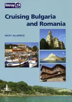 Bulgaria and Romania Cruising Guide, Hardback/Nic Cameron