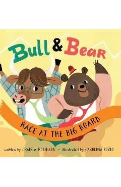 Bull & Bear Race at the Big Board - Craig A. Robinson