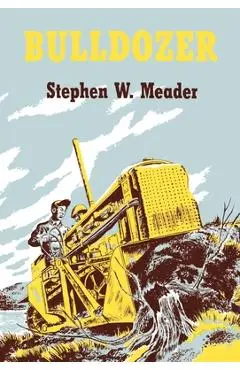Bulldozer - Stephen W. Meader