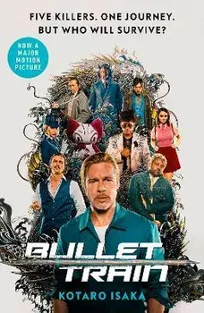 Bullet Train. NOW A MAJOR FILM, Paperback/Kotaro Isaka