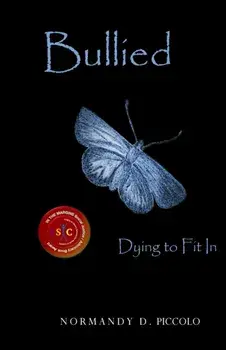 Bullied Dying To Fit In, Paperback/Normandy D. Piccolo
