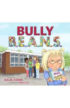 Bully B.E.A.N.S. - Julia Cook