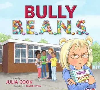 Bully B.E.A.N.S., Paperback/Julia Cook