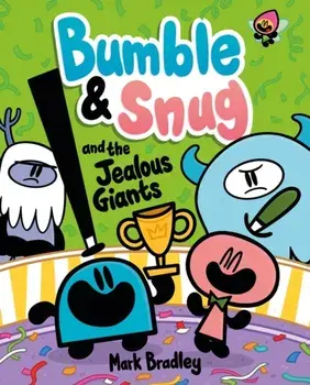 Bumble and Snug and the Jealous Giants. Book 4, Paperback/Mark Bradley