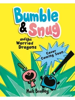 Bumble and Snug and the Worried Dragons. Book 5, Paperback/Mark Bradley