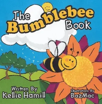 Bumblebee Book, Paperback/Kellie Hamill