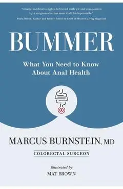 Bummer: What You Need to Know About Anal Health - Marcus Burnstein