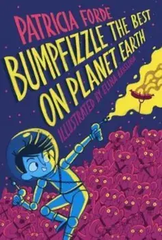 Bumpfizzle the Best on Planet Earth, Paperback/Patricia Forde
