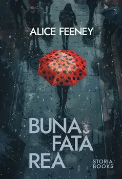 Buna fata rea/Alice Feeney