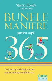 Bunele maniere pentru copii în 365 de zile