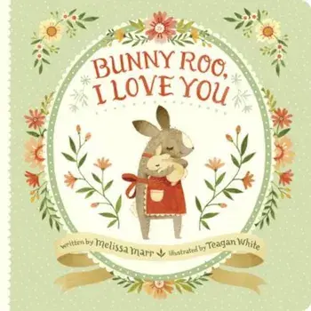Bunny Roo, I Love You, Hardcover/Melissa Marr