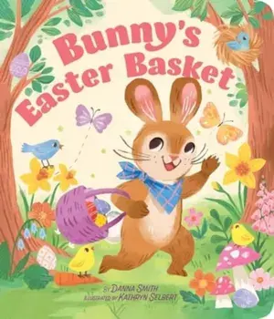 Bunny's Easter Basket, Board book/Danna Smith