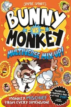 Bunny vs Monkey: Multiverse Mix-up!, Paperback/Jamie Smart