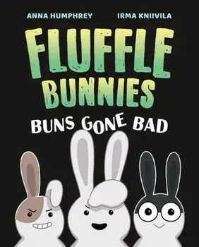 Buns Gone Bad (Fluffle Bunnies, Book #1), Paperback/Irma Kniivila