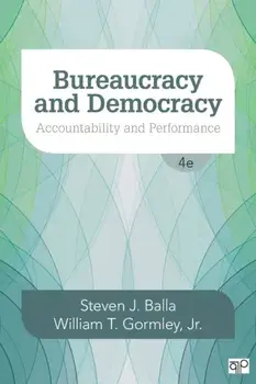 Bureaucracy and Democracy. Accountability and Performance, 4 Revised edition, Paperback/William T., Jr. Gormley