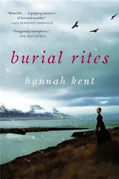 Burial Rites, Hardcover/Hannah Kent