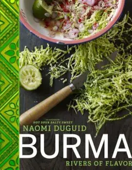 Burma: Rivers of Flavor, Hardcover/Naomi Duguid